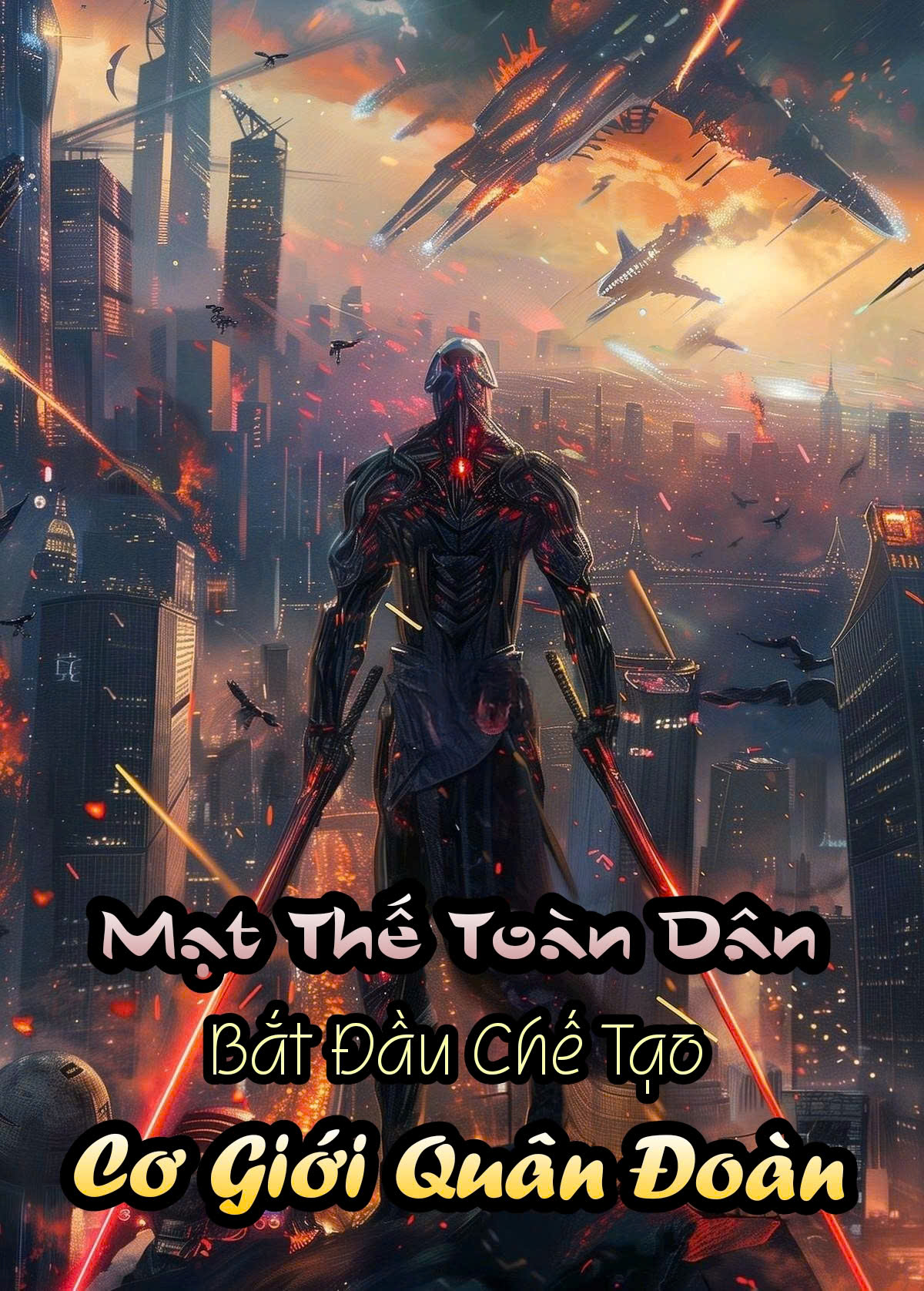 Mạt Thế Toàn Dân: Bắt Đầu Chế Tạo Cơ Giới Quân Đoàn ( Dịch )